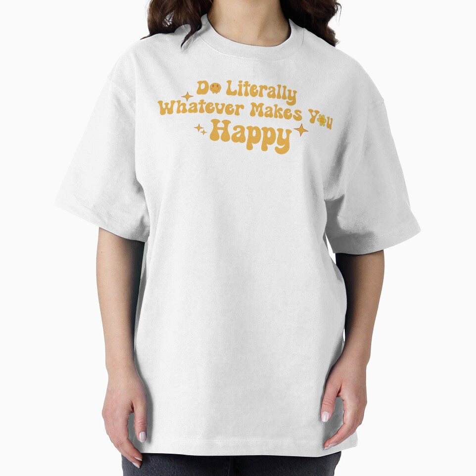Do Literally Whatever Makes You Happy by KMIKBAL7