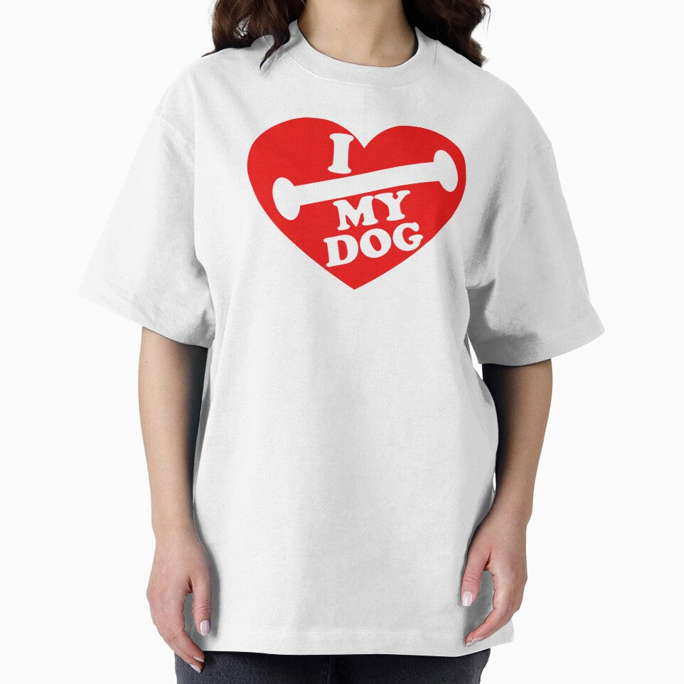 I LOVE MY DOG by TeesYouWant