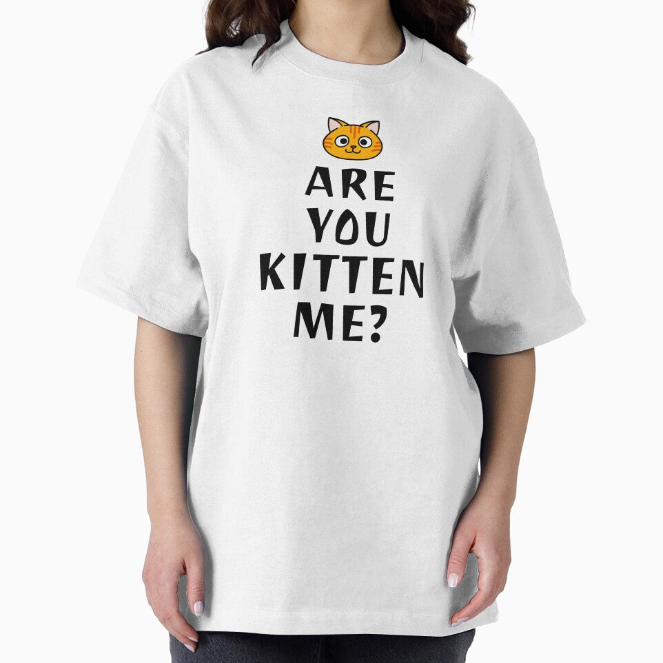 Are You Kitten Me? Are You Kidding Me Cat Lover Cat Lady Tshirt Sweatshirt Sticker by ProjectHippie