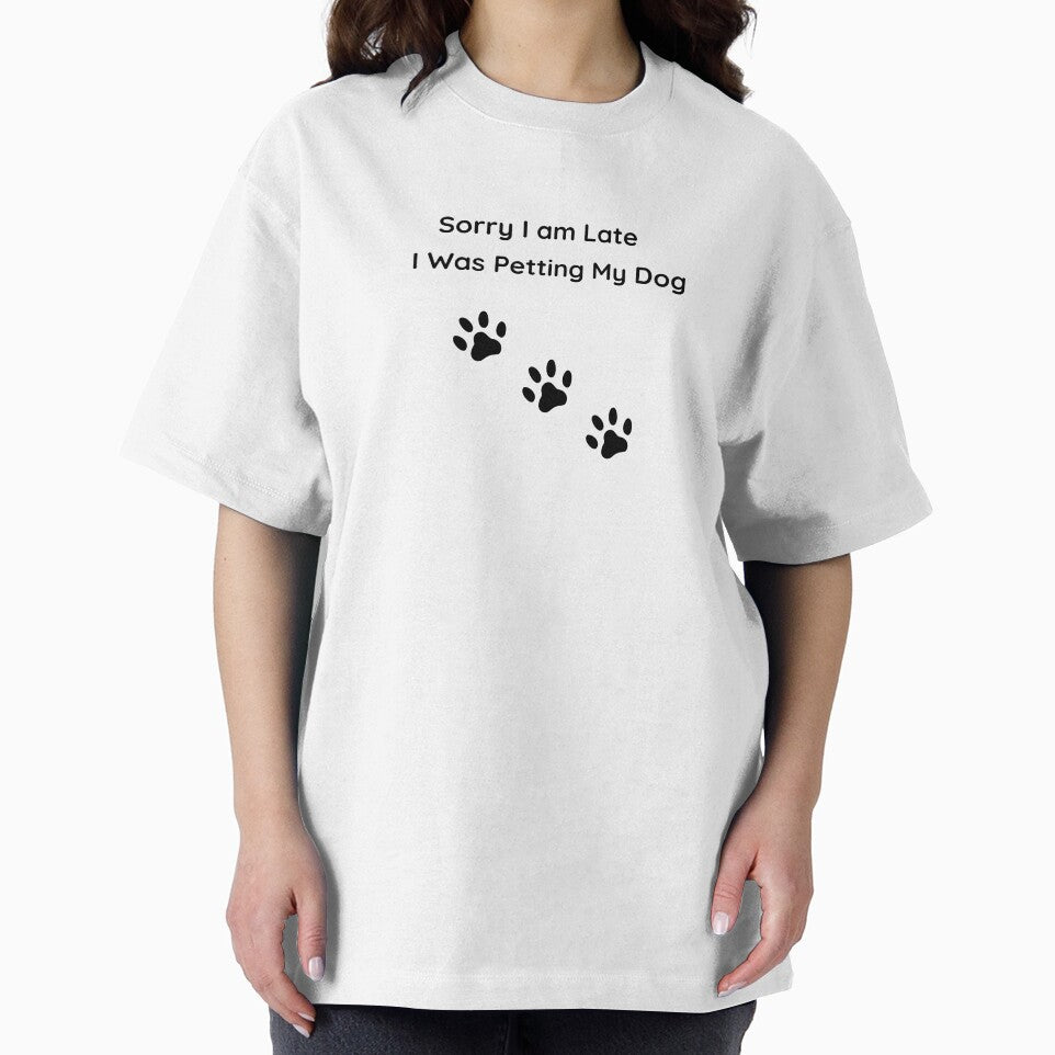 Sorry I’m Late I Was Petting My Dog Funny Dog Lover Shirt by jyotsanafinds