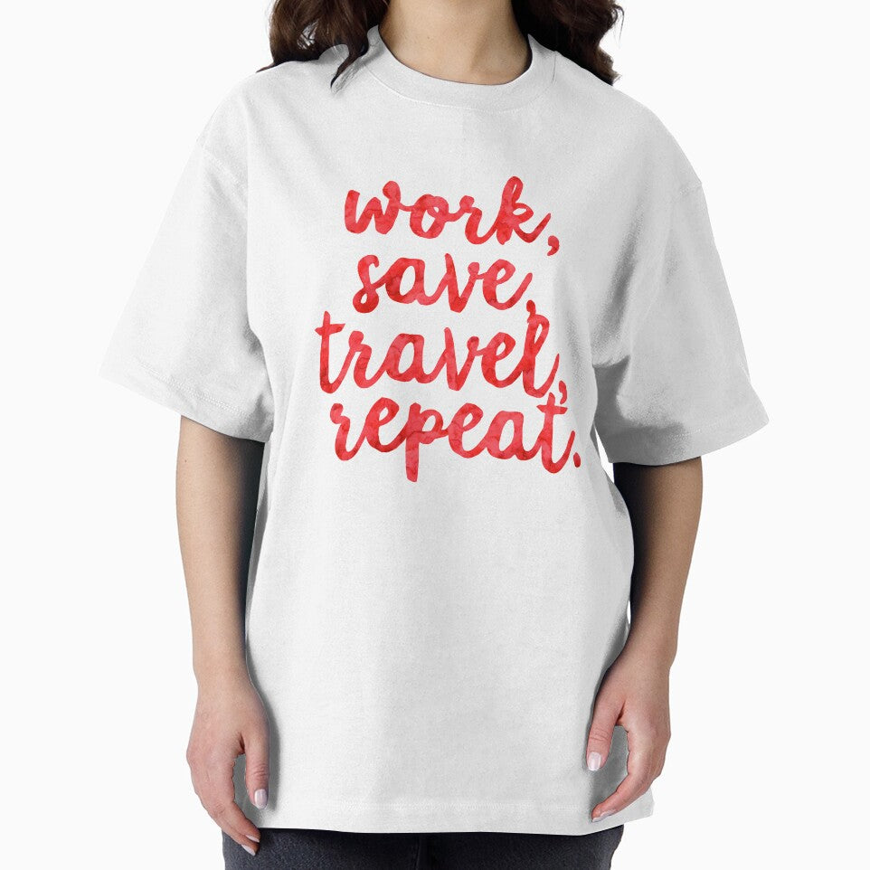 Work Save Travel Repeat ~ Traveler Wanderlust Vacation by StrangeStreet