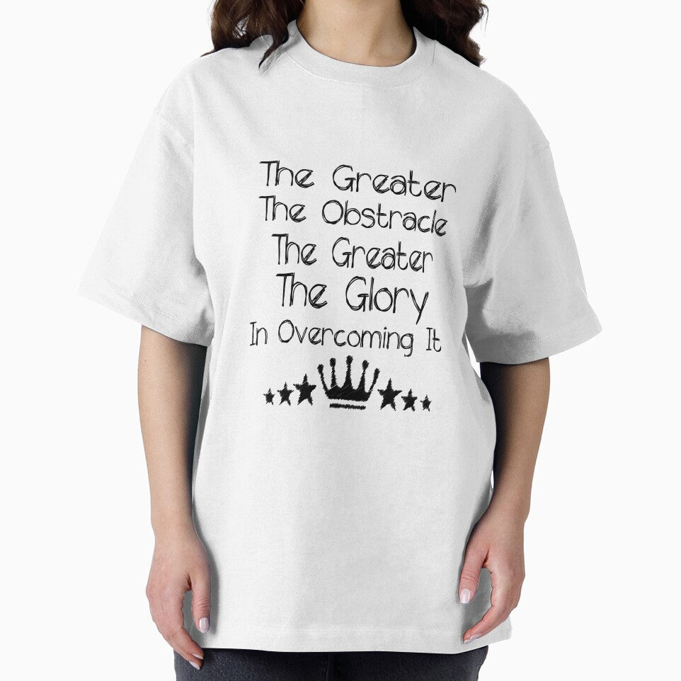 The greater the obstacle, the more glory in overcoming it Life Inspirational Quote Design by creativeideaz